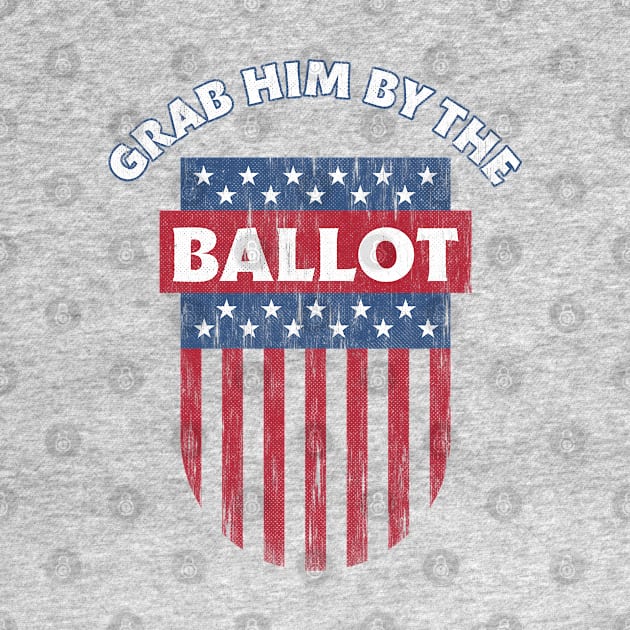 Grab Him By The Ballot Pro biden patriotic gifts by opippi